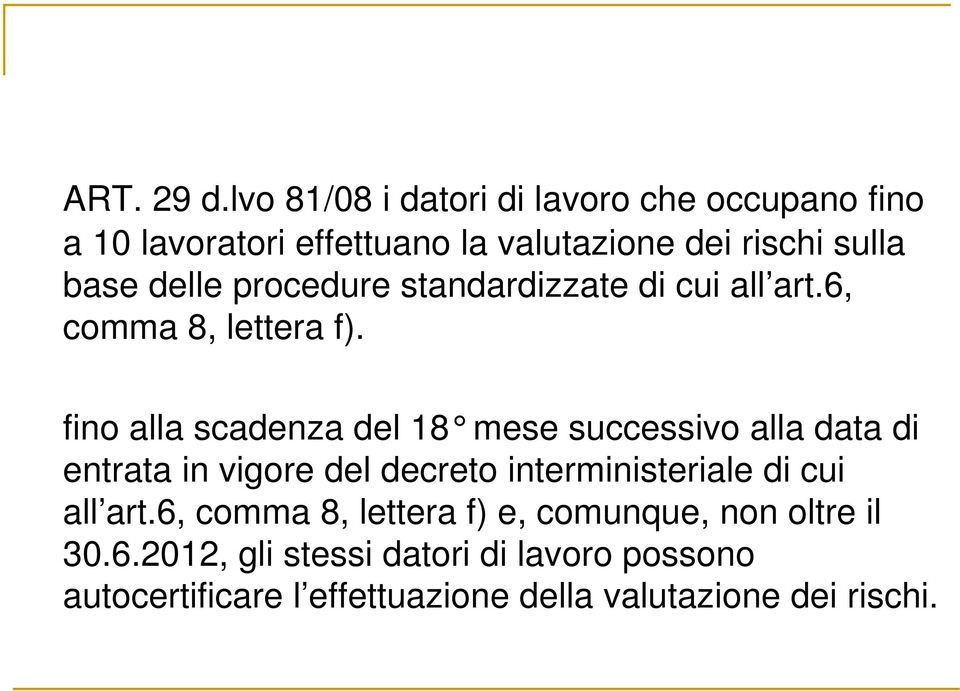 procedure standardizzate di cui all art.6, comma 8, lettera f).