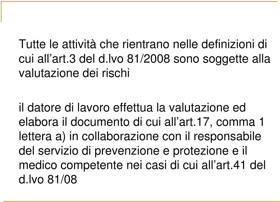 valutazione ed elabora il documento di cui all art.