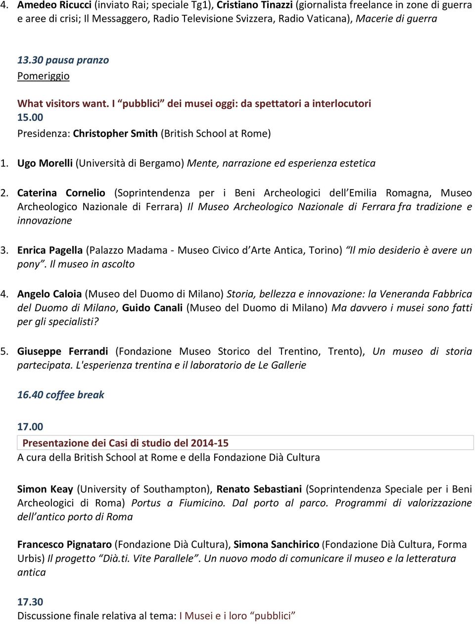 Ugo Morelli (Università di Bergamo) Mente, narrazione ed esperienza estetica 2.