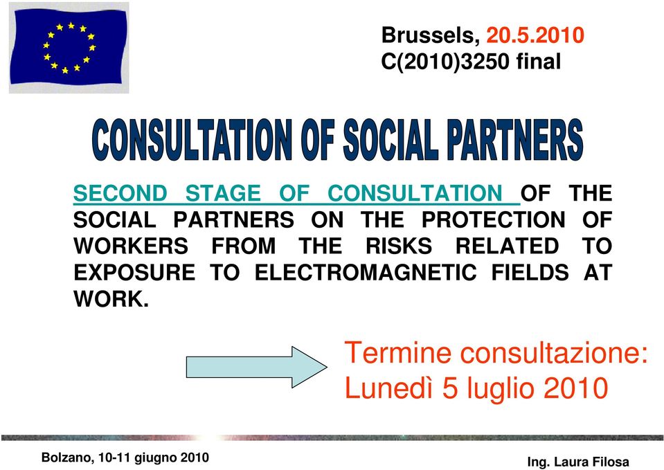 THE SOCIAL PARTNERS ON THE PROTECTION OF WORKERS FROM THE