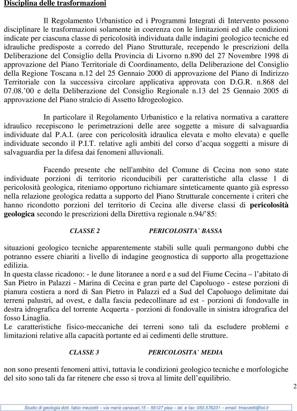 Consiglio della Provincia di Livorno n.890 del 27 Novembre 1998 di approvazione del Piano Territoriale di Coordinamento, della Deliberazione del Consiglio della Regione Toscana n.