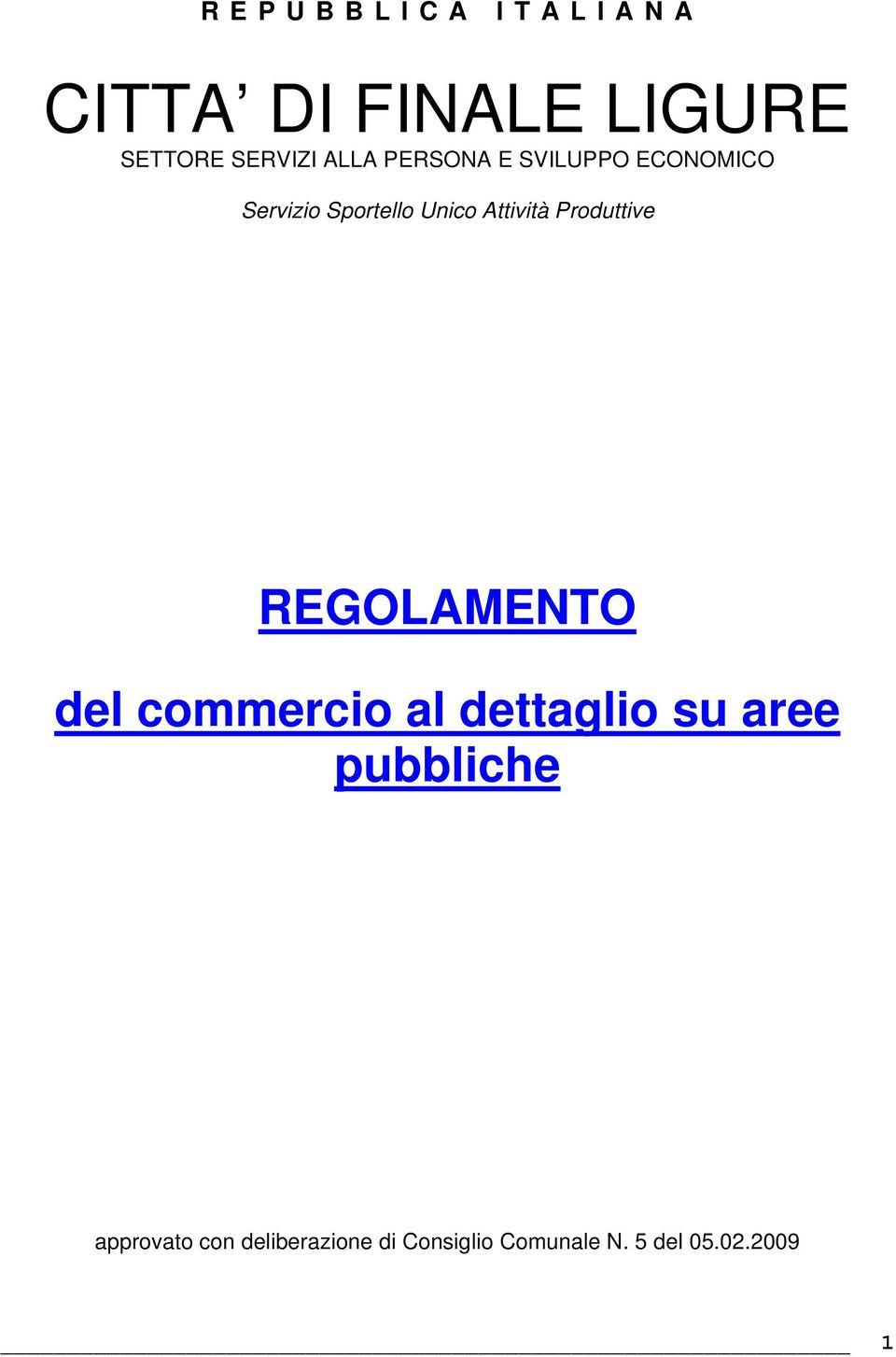 Attività Produttive REGOLAMENTO del commercio al dettaglio su aree