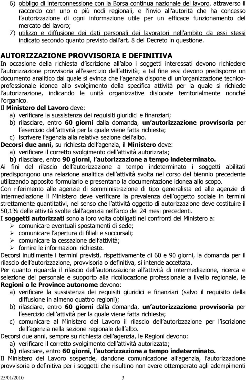 art. 8 del Decreto in questione.