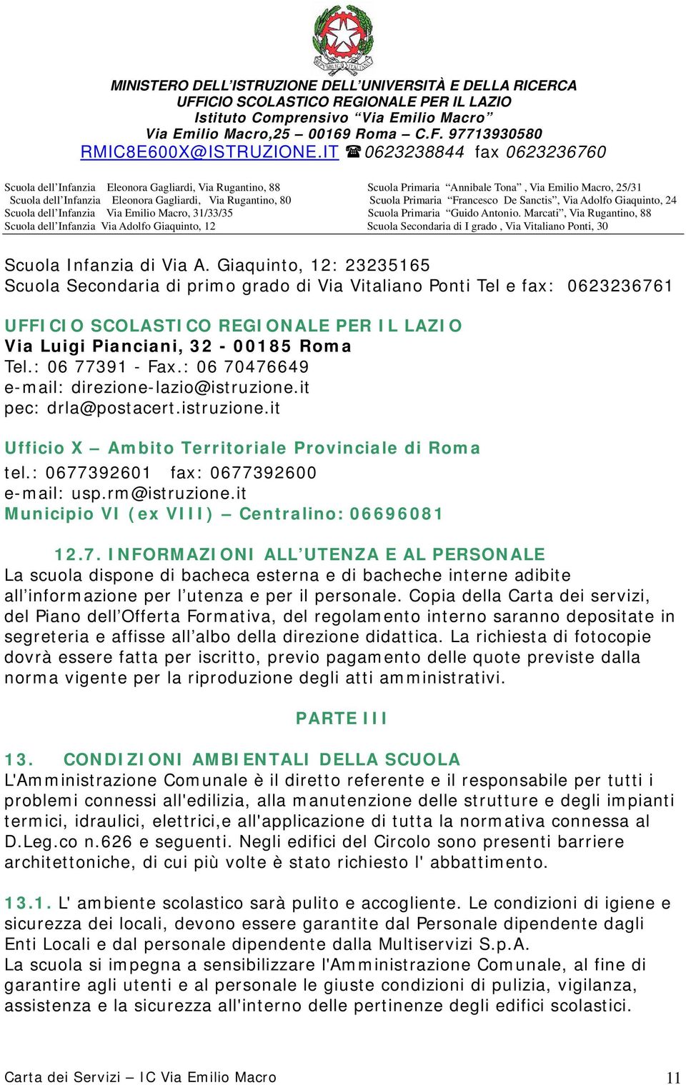 it Municipio VI (ex VIII) Centralino: 06696081 12.7.