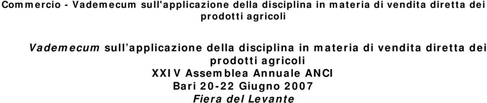 della disciplina in materia di vendita diretta dei prodotti agricoli