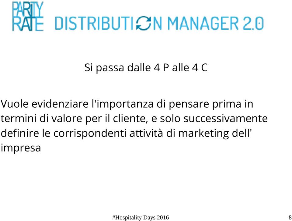 il cliente, e solo successivamente deinire le