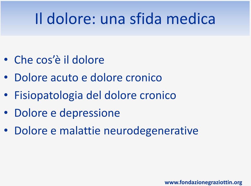 Fisiopatologia del dolore cronico Dolore