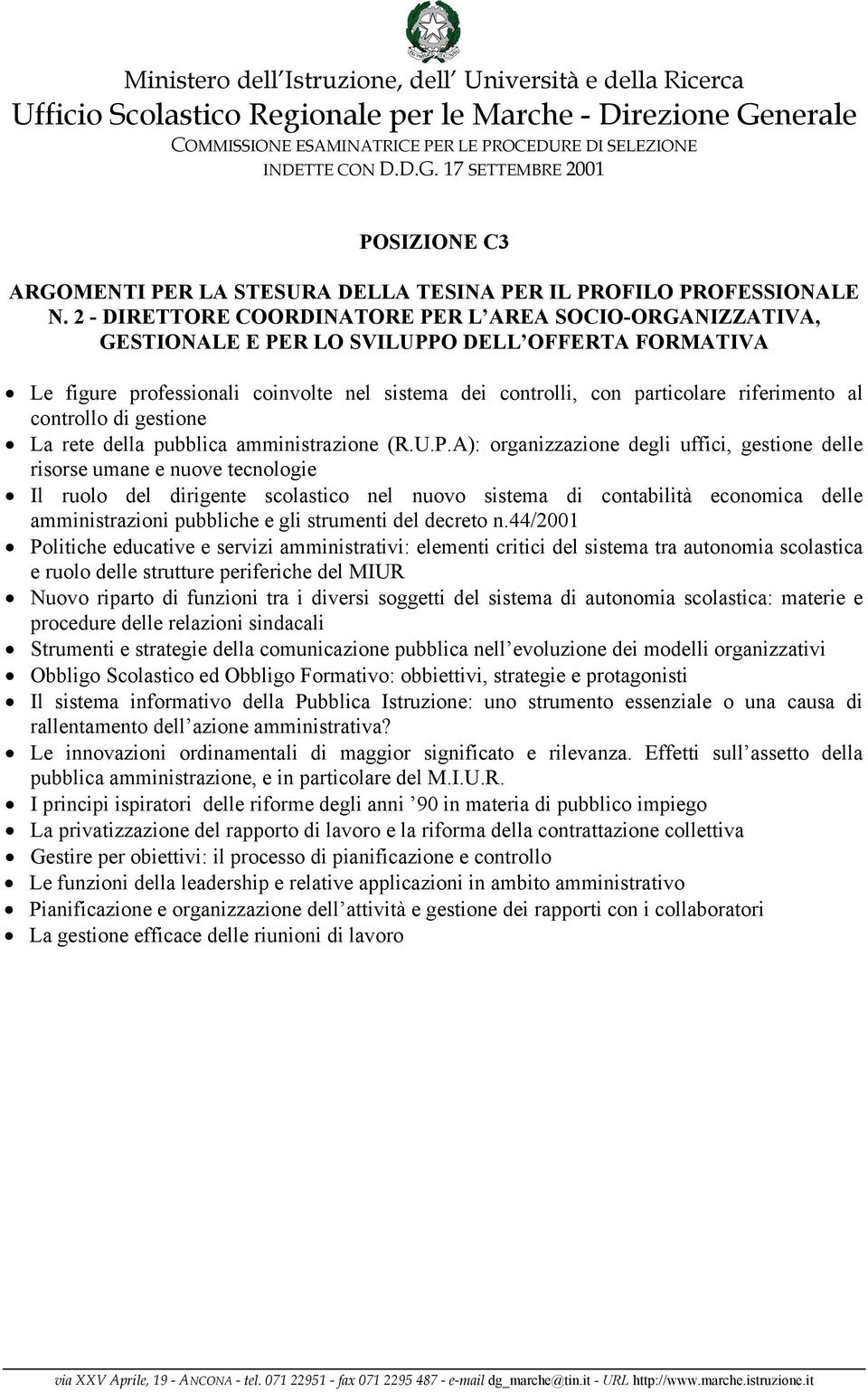 al controllo di gestione Il ruolo del dirigente scolastico nel nuovo sistema di contabilità economica delle amministrazioni pubbliche e gli strumenti del decreto n.