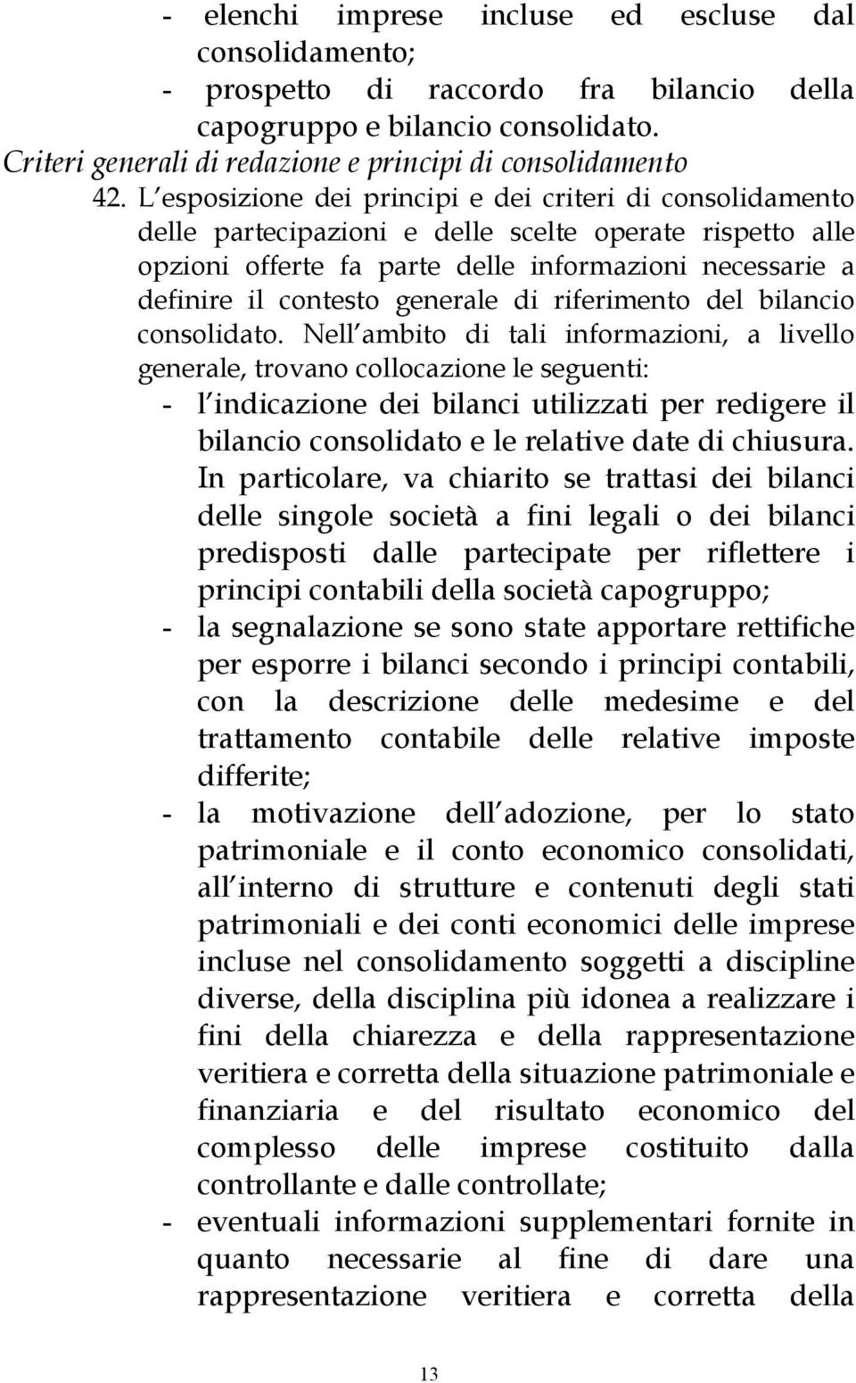 generale di riferimento del bilancio consolidato.