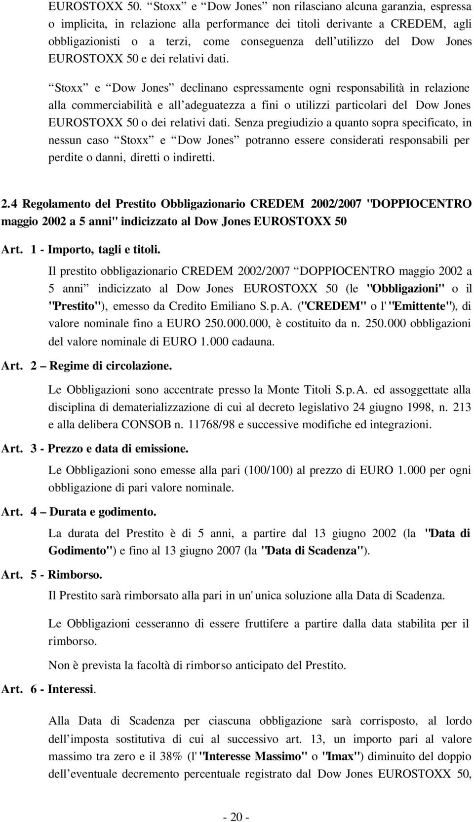 Dow Jones EUROSTOXX 50 e dei relativi dati.