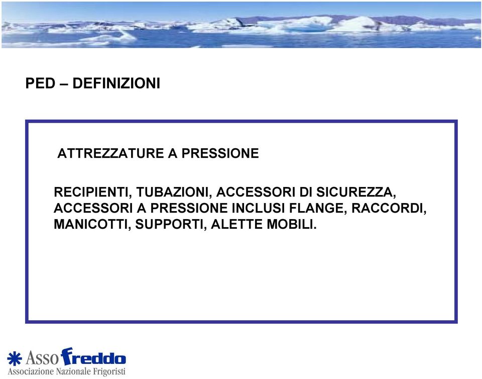 SICUREZZA, ACCESSORI A PRESSIONE INCLUSI