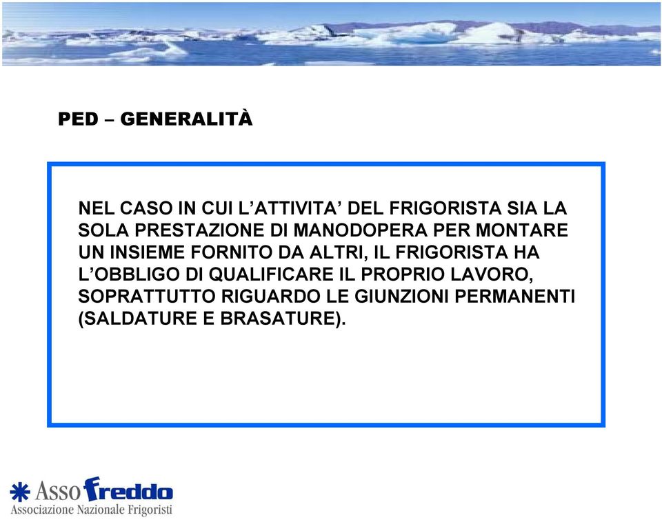 ALTRI, IL FRIGORISTA HA L OBBLIGO DI QUALIFICARE IL PROPRIO