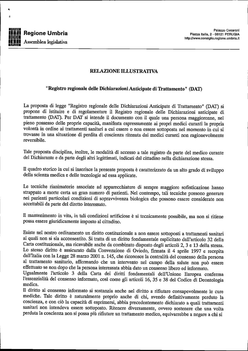 propone di istituire e di regolamentare il Registro regionale delle Dichiarazioni anticipate di trattamento (DAT).