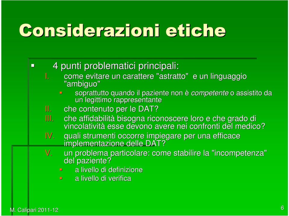 rappresentante II. che contenuto per le DAT? III.