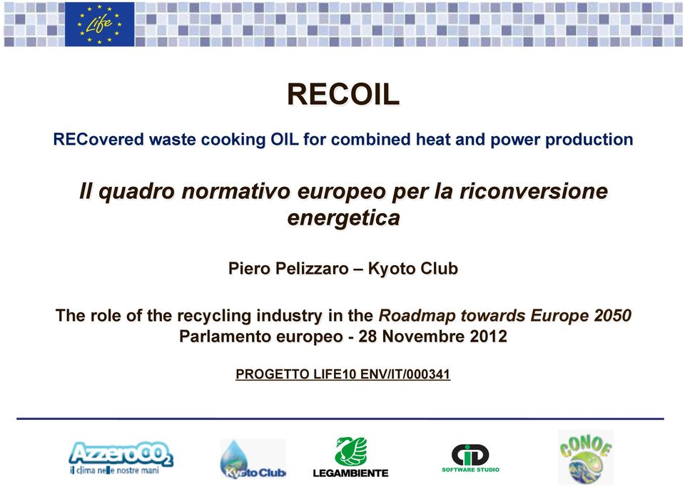 Pelizzaro Kyoto Club The role of the recycling industry in the Roadmap