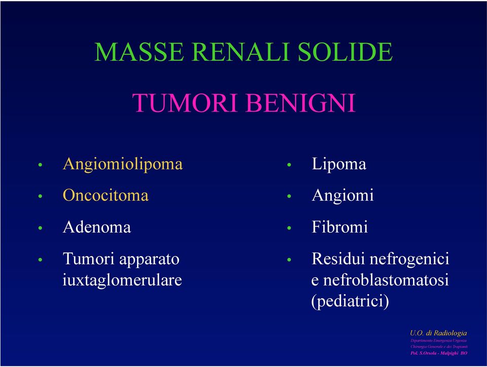 apparato iuxtaglomerulare Lipoma Angiomi