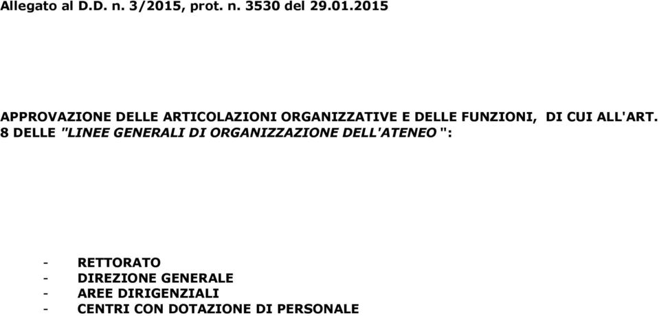 2015 APPROVAZIONE DELLE ARTICOLAZIONI ORGANIZZATIVE E DELLE FUNZIONI,