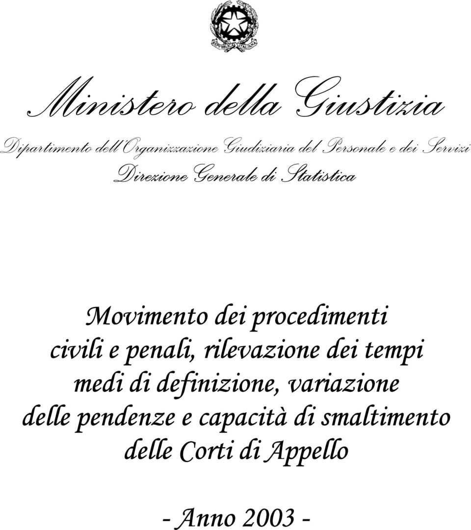 procedimenti civili e penali, rilevazione dei tempi medi di