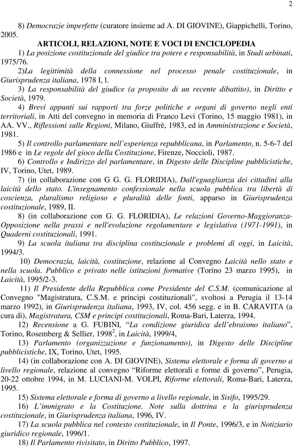 2)La legittimità della connessione nel processo penale costituzionale, in Giurisprudenza italiana, 1978 I, l.