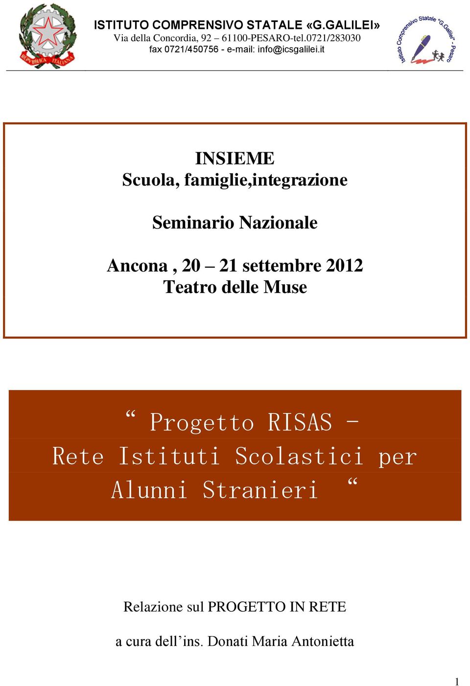 it INSIEME Scuola, famiglie,integrazione Seminario Nazionale Ancona, 20 21 settembre 2012
