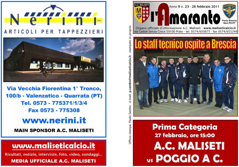 .. MEDIA UFFICIALE A.C. MALISETI Ufficio stampa: Paolo Sambo - e-mail: p.sambo@maliseticalcio.
