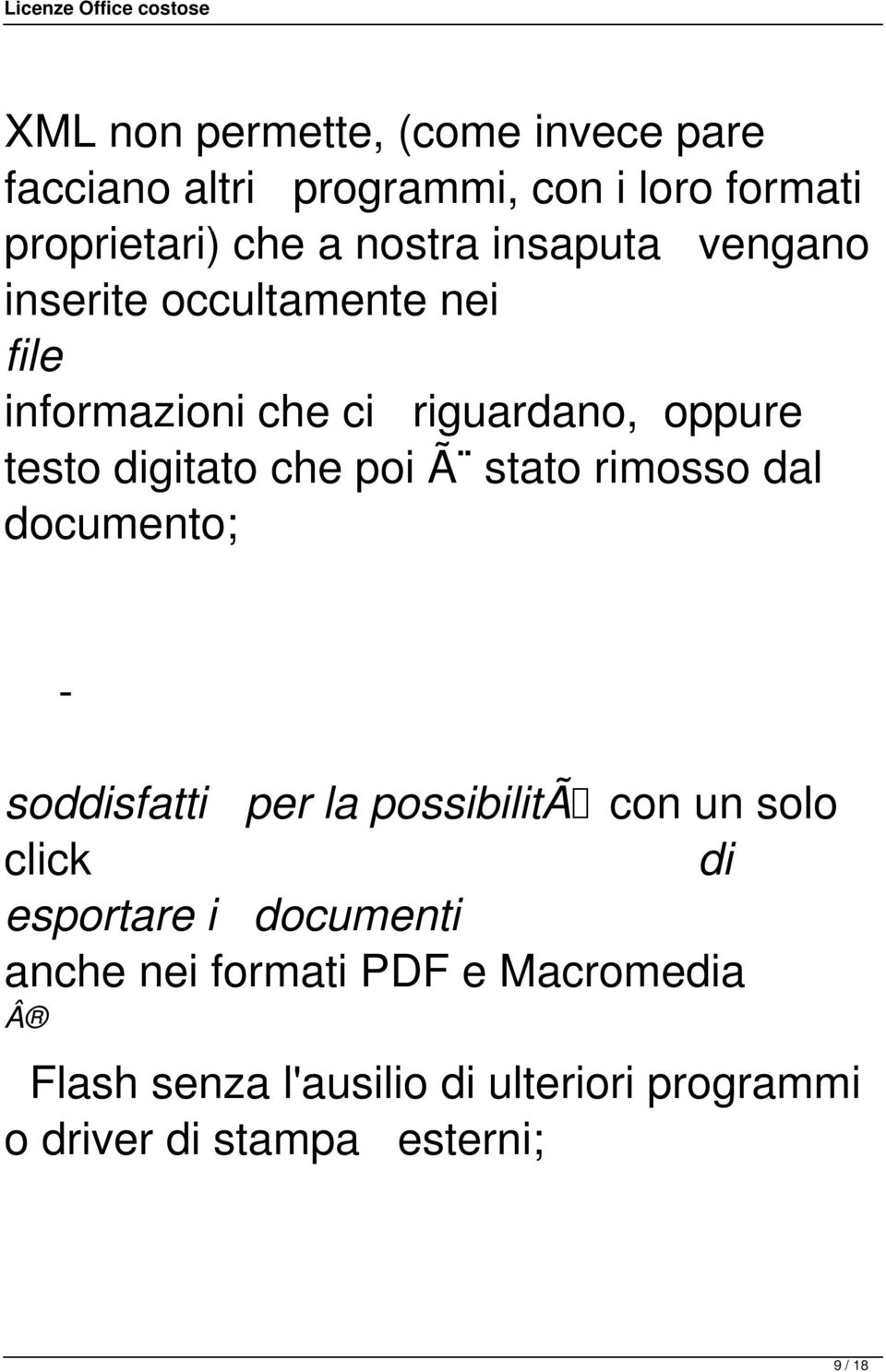 Ã stato rimosso dal documento; soddisfatti per la possibilitã con un solo click di esportare i documenti