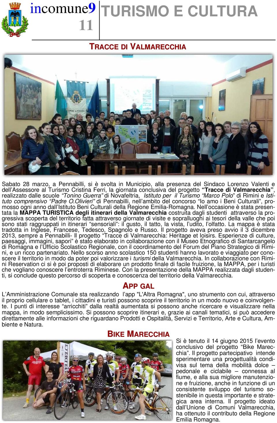 Olivieri di, nell ambito del concorso Io amo i Beni Culturali, promosso ogni anno dall Istituto Beni Culturali della Regione Emilia-Romagna.