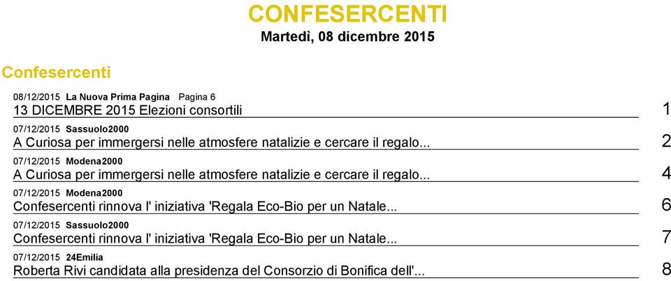 .. 2 07/12/2015 Modena2000 A Curiosa per immergersi nelle atmosfere natalizie e cercare il regalo.