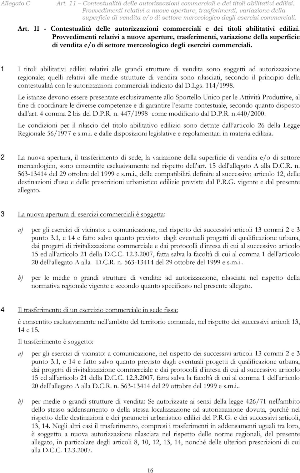 11 - Contestualità delle autorizzazioni commerciali e dei titoli abilitativi edilizi.