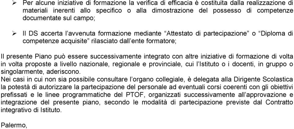 frmazine di vlta in vlta prpste a livell nazinale, reginale e prvinciale, cui l Istitut i dcenti, in grupp singlarmente, aderiscn.