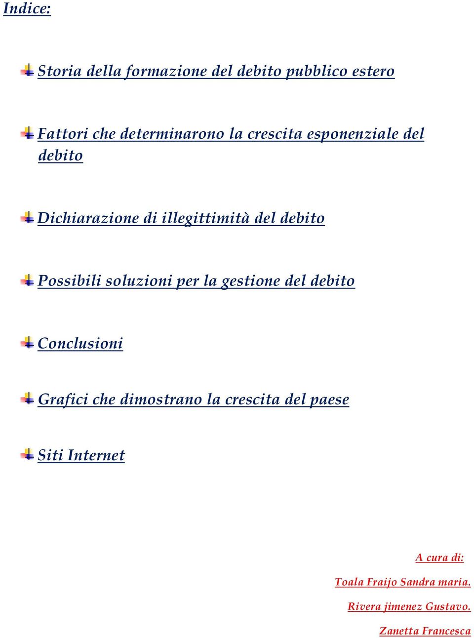 soluzioni per la gestione del debito Conclusioni Grafici che dimostrano la crescita del