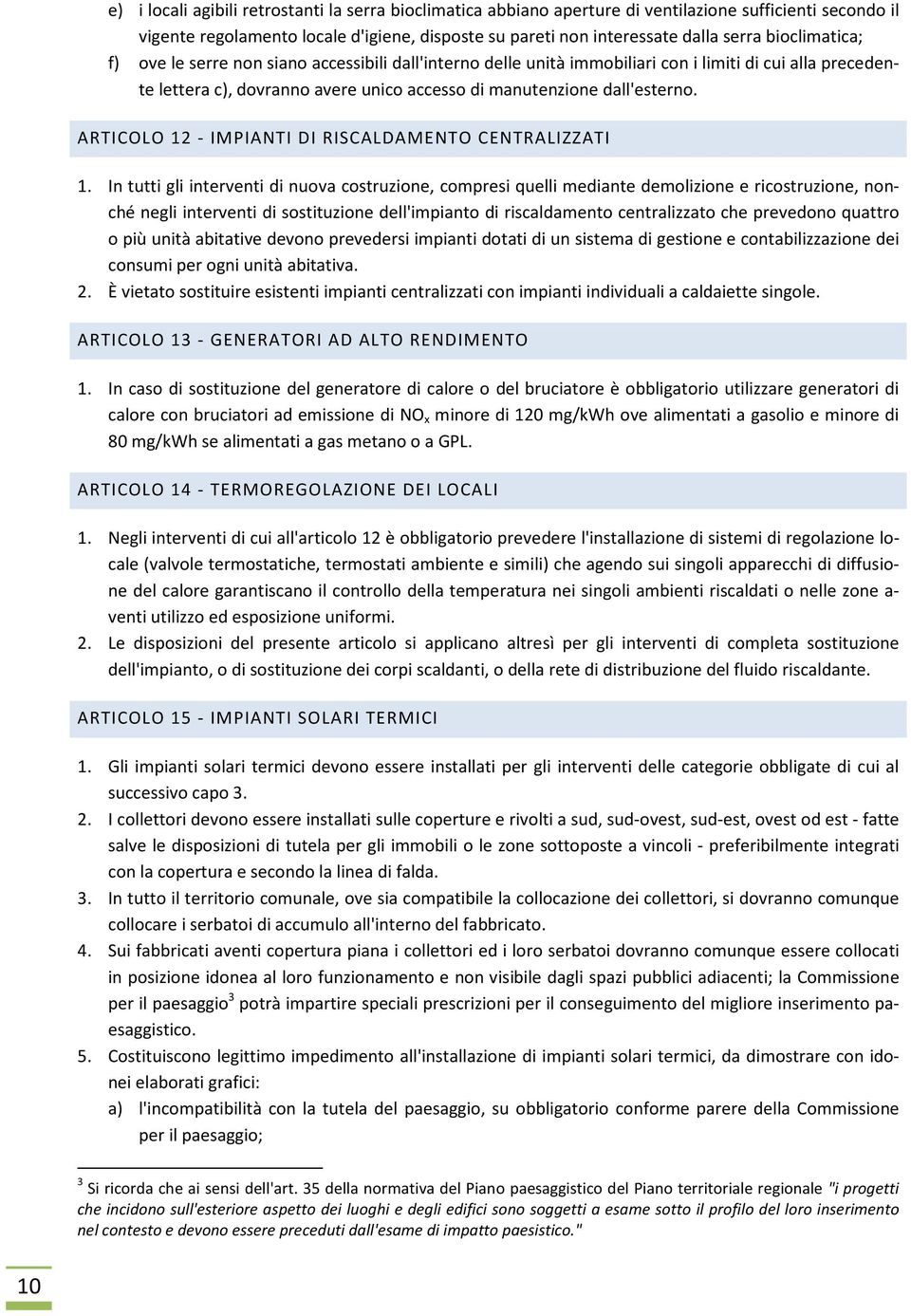 ARTICOLO 12 - IMPIANTI DI RISCALDAMENTO CENTRALIZZATI 1.