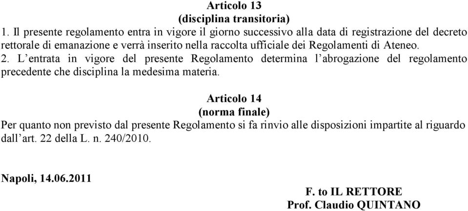 raccolta ufficiale dei Regolamenti di Ateneo. 2.