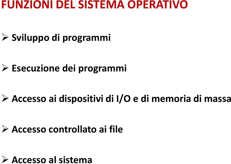 ai dispositivi di I/O e di memoria di massa