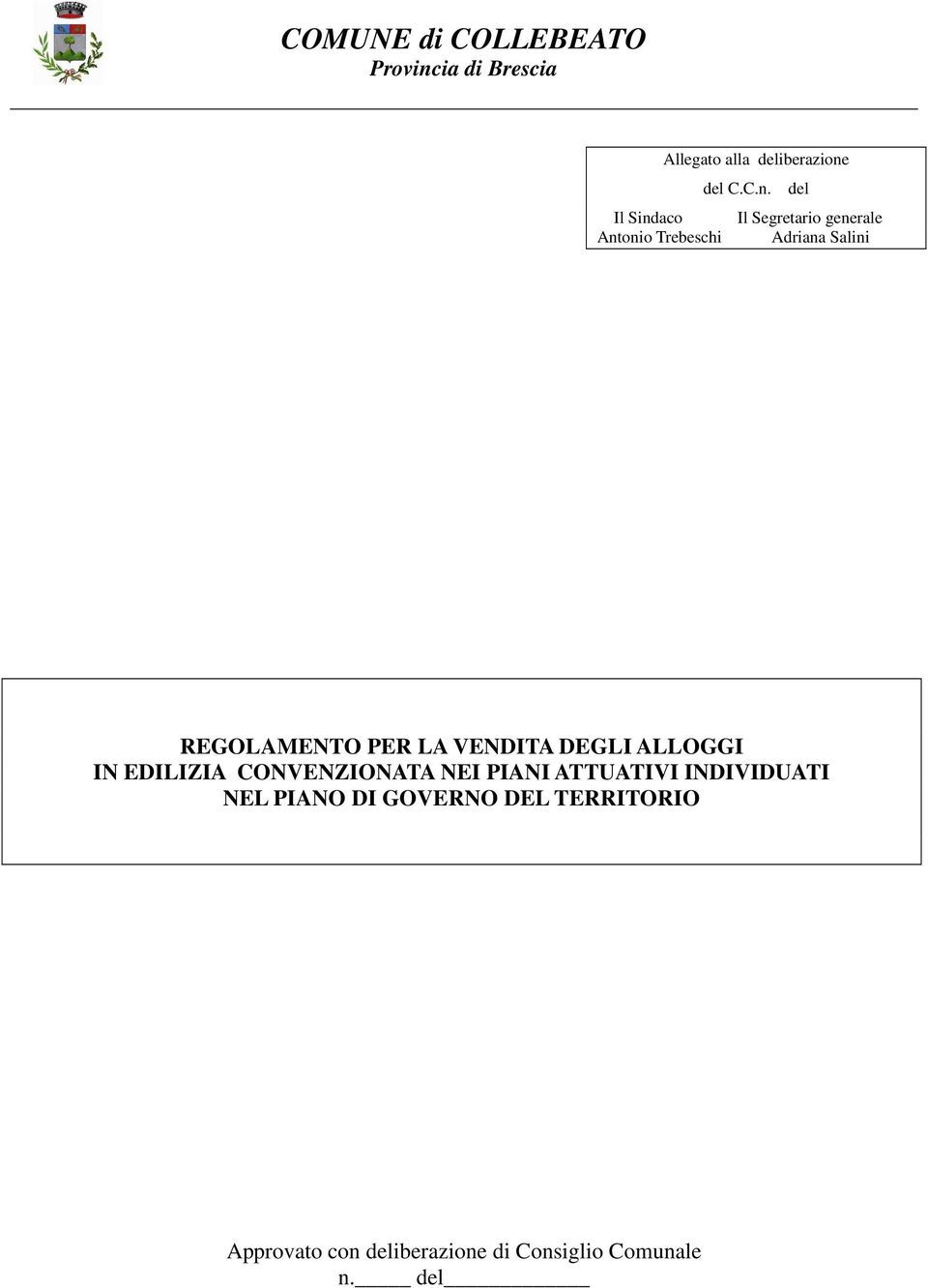 del Il Sindaco Il Segretario generale Antonio Trebeschi Adriana Salini