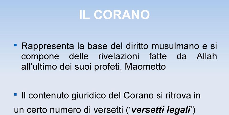 suoi profeti, Maometto Il contenuto giuridico del Corano