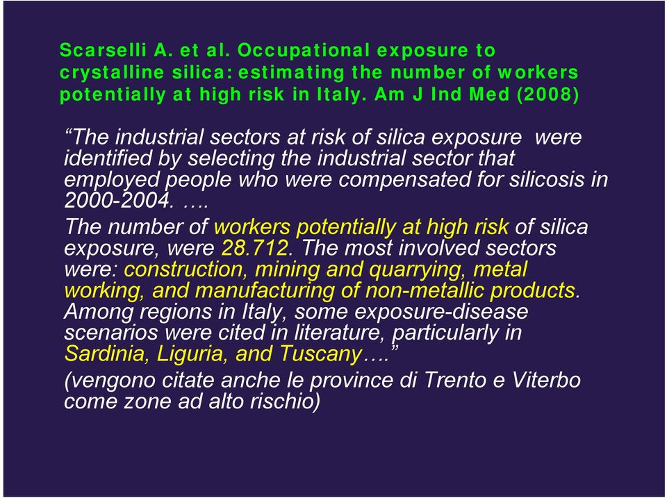 2000-2004.. The number of workers potentially at high risk of silica exposure, were 28.712.