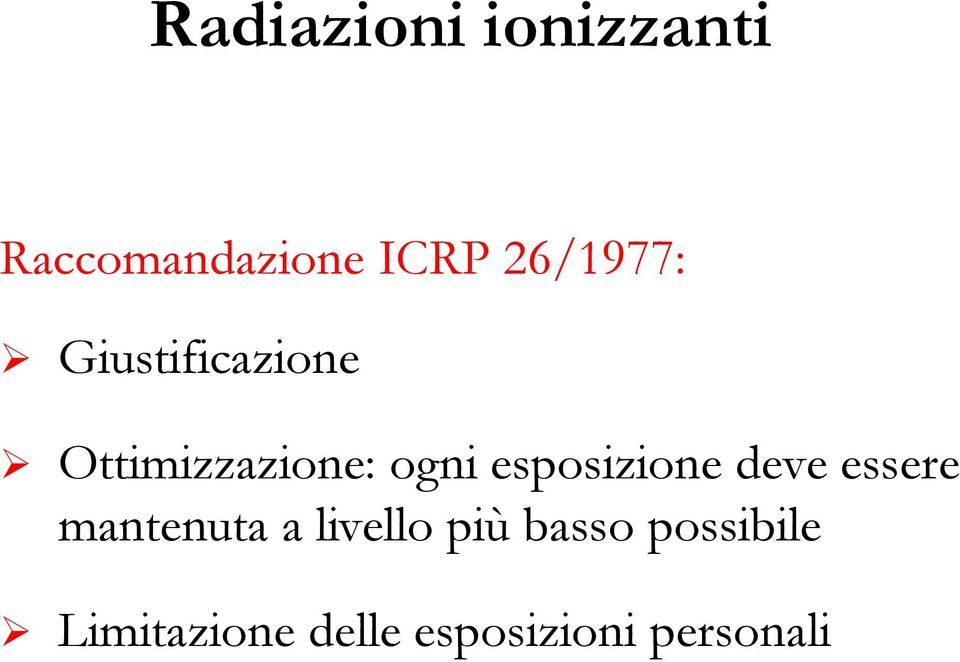 esposizione deve essere mantenuta a livello più