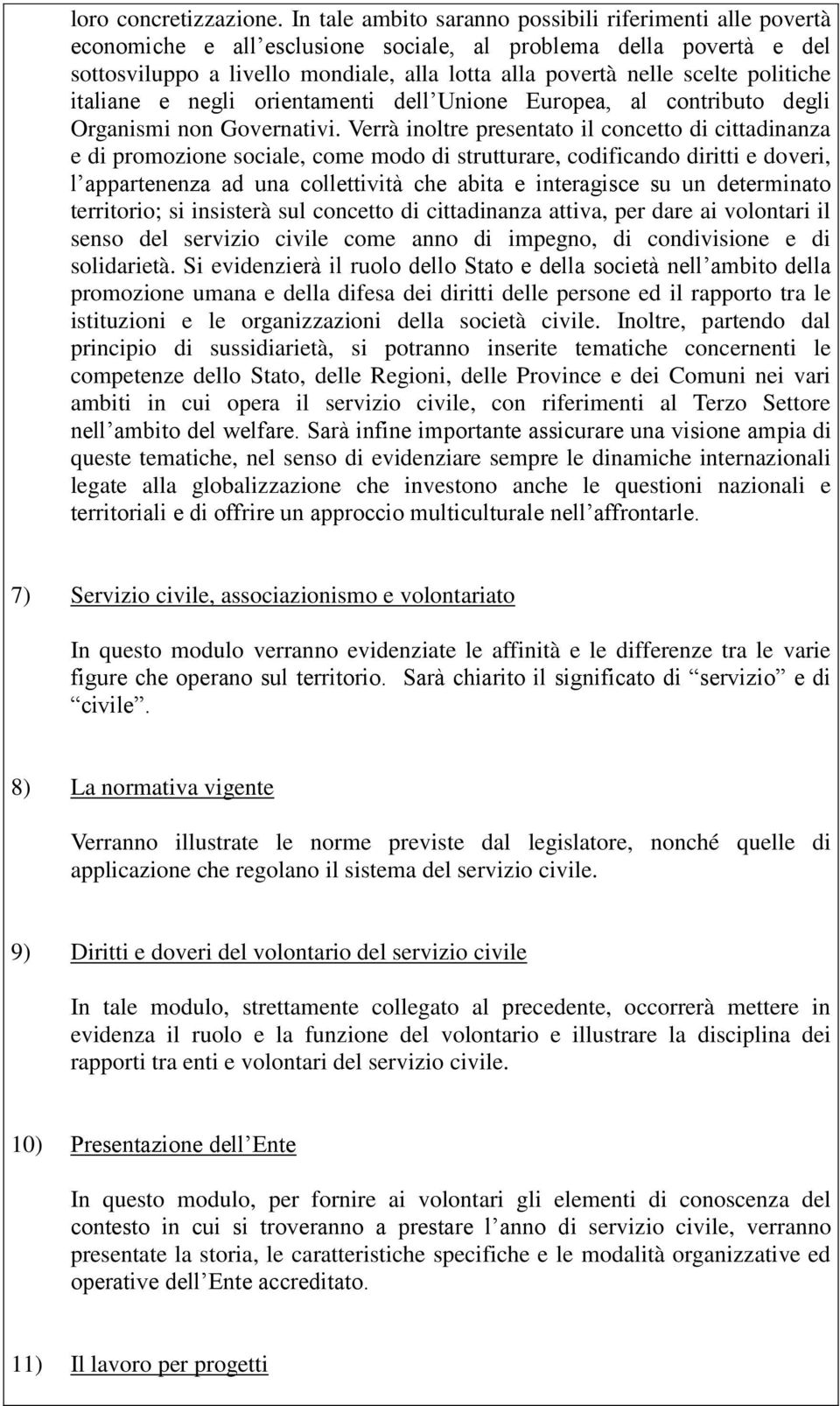 politiche italiane e negli orientamenti dell Unione Europea, al contributo degli Organismi non Governativi.