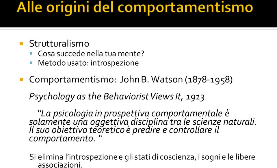 comportamentale è solamente una oggettiva disciplina tra le scienze naturali.