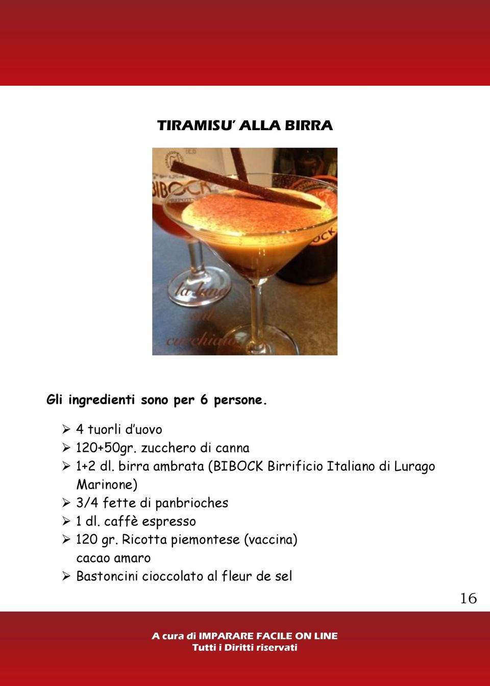 birra ambrata (BIBOCK Birrificio Italiano di Lurago Marinone) 3/4 fette di