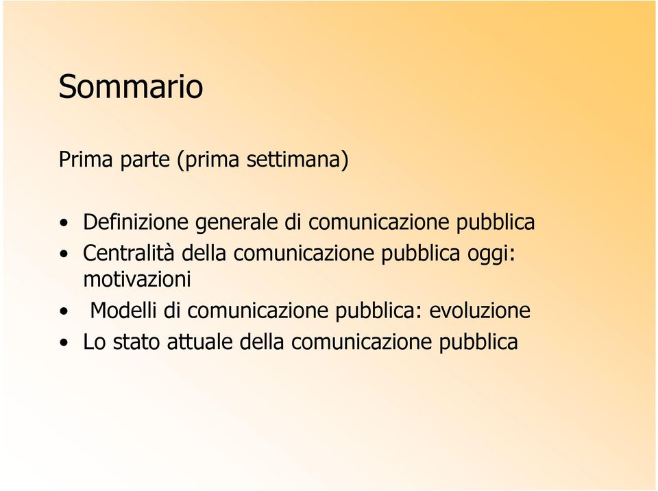 comunicazione pubblica oggi: motivazioni Modelli di