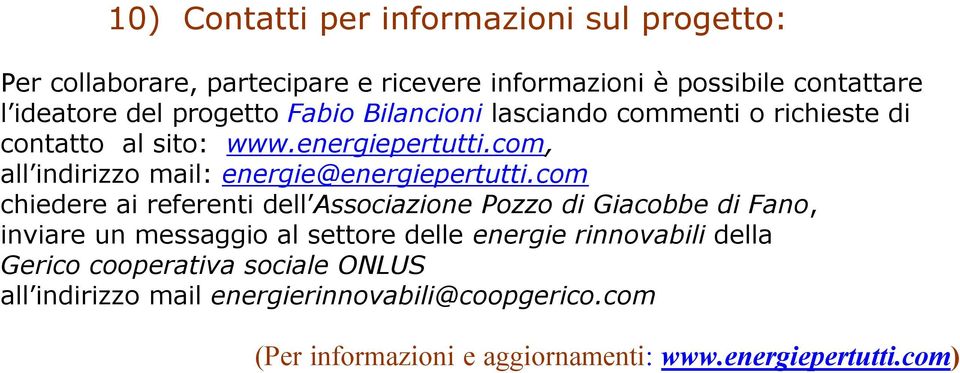 com, all indirizzo mail: energie@energiepertutti.