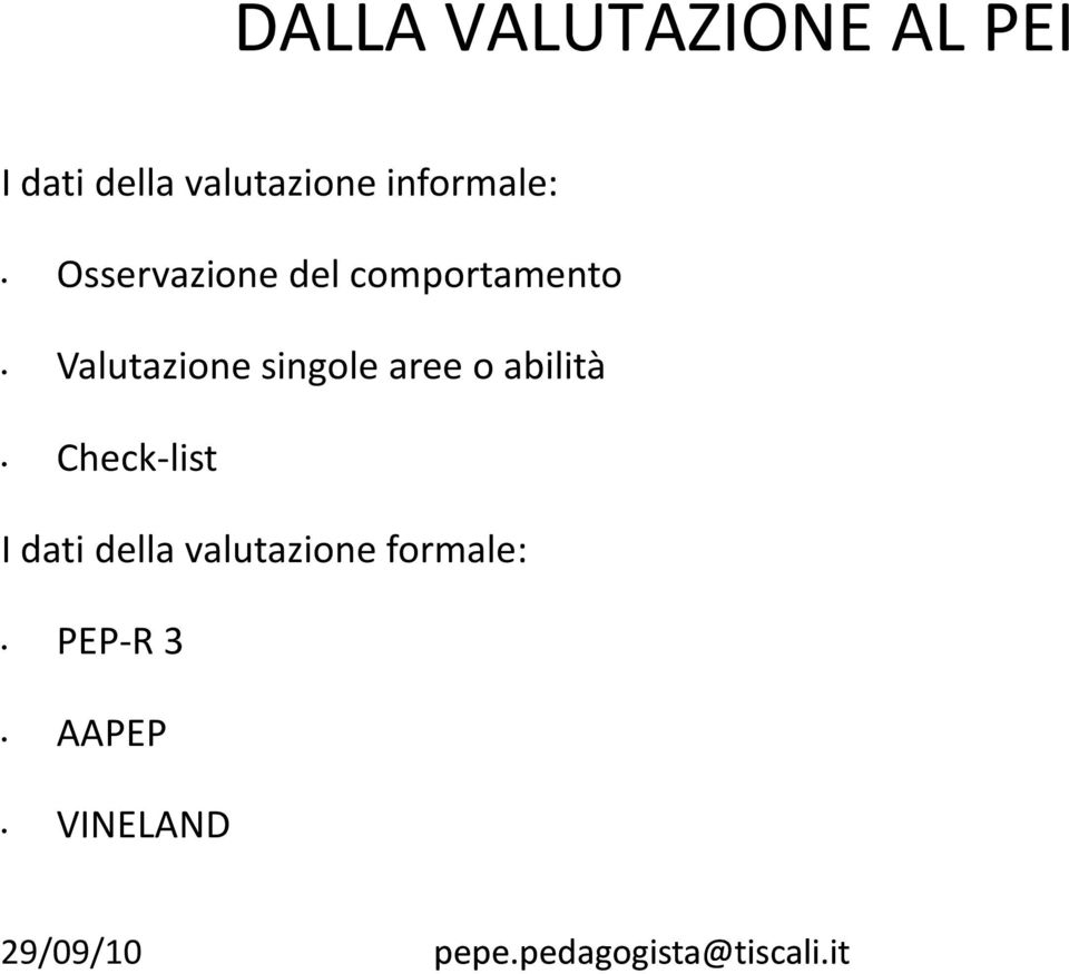 comportamento Valutazione singole aree o abilità