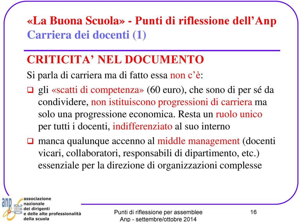 Resta un ruolo unico per tutti i docenti, indifferenziato al suo interno manca qualunque accenno al middle management