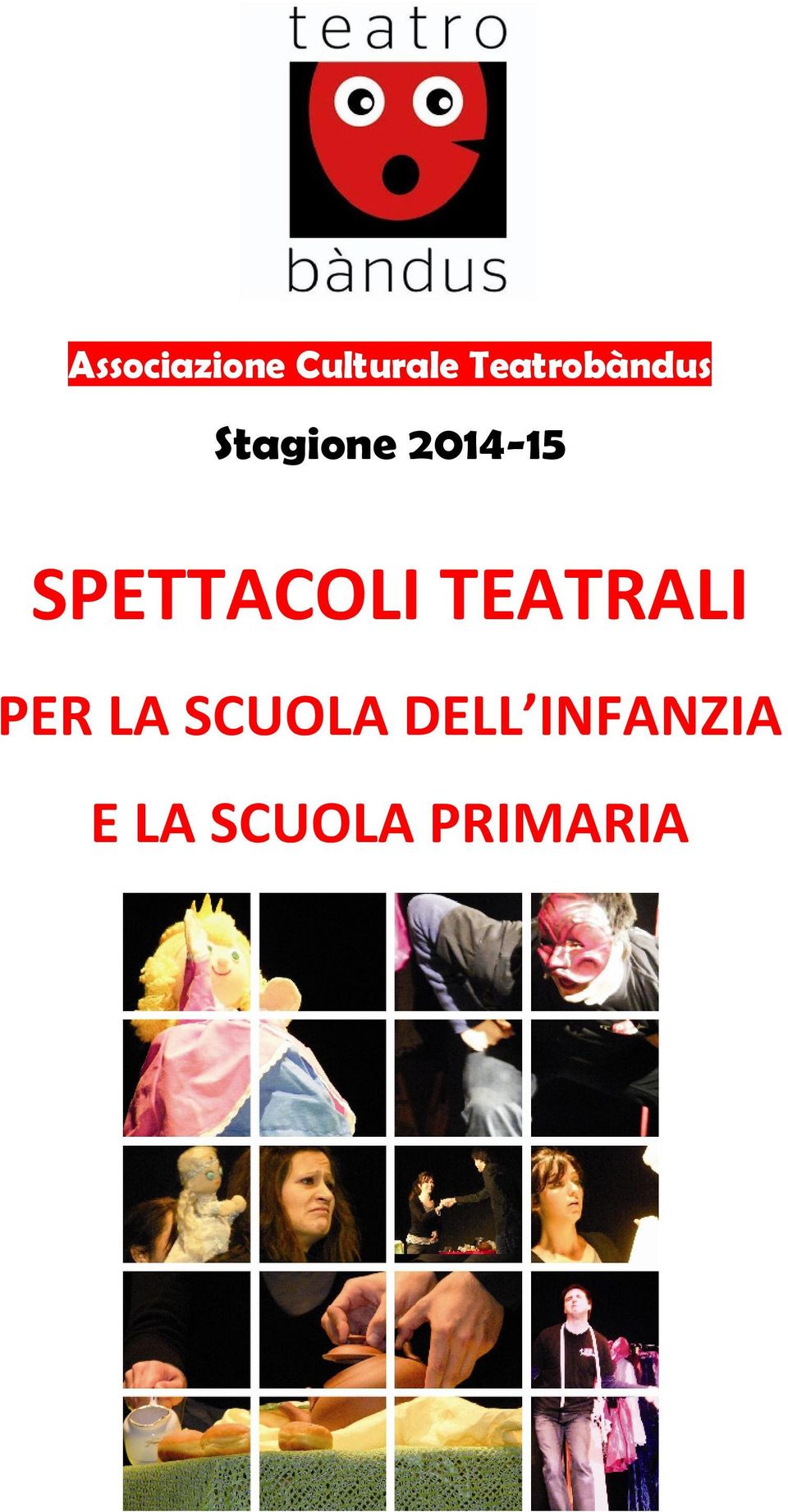 SPETTACOLI TEATRALI PER LA