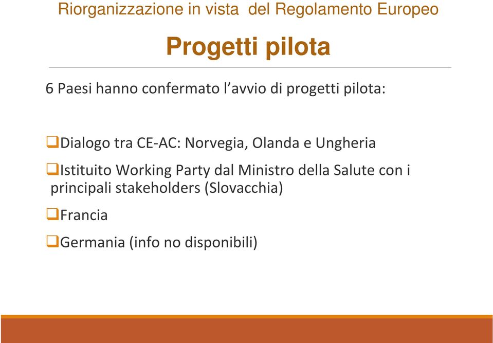 Olanda e Ungheria Istituito WorkingParty dal Ministro della Salute con i