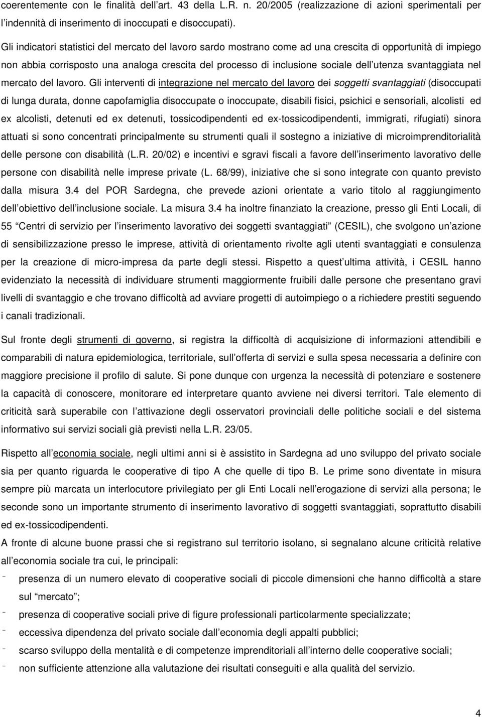 utenza svantaggiata nel mercato del lavoro.