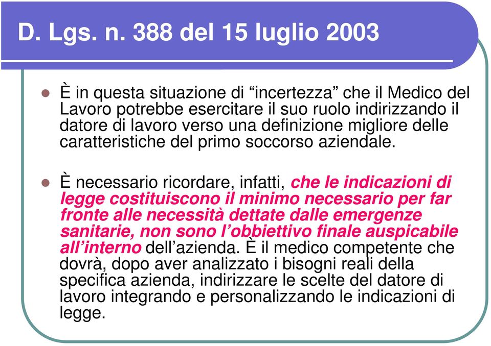 definizione migliore delle caratteristiche del primo soccorso aziendale.