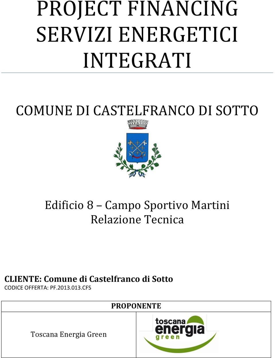 Relazione Tecnica CLIENTE: Comune di Castelfranco di